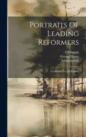 Portraits Of Leading Reformers: A Giftbook For All Seasons 1022403850 Book Cover