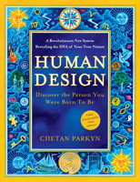 Human Design: Discover the Person You Were Born to Be 1577319419 Book Cover