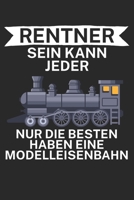 Rentner sein kann jeder Nur die besten haben eine Modelleisenbahn: Bestandsbuch für Eisenbahner und Modelleisenbahn Fans mit Spruch. 120 Seiten mit ... des Modell-Bestands. (German Edition) B084WQ2BK3 Book Cover