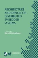 Architecture and Design of Distributed Embedded Systems: IFIP WG10.3/WG10.4/WG10.5 International Workshop on Distributed and Parallel Embedded Systems ... Information and Communication Technology, 61) 1475745354 Book Cover