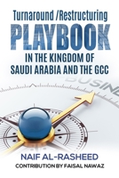 Turnaround/Restructuring Playbook in the Kingdom of Saudi Arabia and the GCC B0FM1GKZDV Book Cover