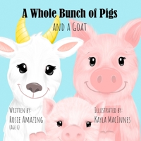 A Whole Bunch of Pigs and a Goat 1990292208 Book Cover