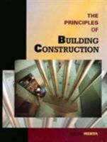 Principles of Building Construction, The 0132058812 Book Cover