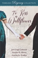 To Kiss a Wallflower B0CR6Z421Y Book Cover