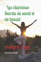Les vitamines: Secrets de santé et de beauté: malgré l âge B0C1JK3N72 Book Cover