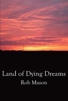 Land of Dying Dreams 1554839351 Book Cover