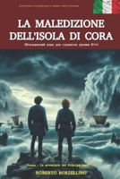 LE AVVENTURE DEL PRINCIPE AMIR - 2: LA MALEDIZIONE DELL'ISOLA DI CORA (LE AVVENTURE DEI PRINCIPI AMIR E AKHMED (versione per studenti di lingua russa B1)) B08TW5FLVK Book Cover