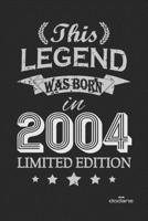 This Legend was born in 2004 LIMITED EDITION: This Legend was born in 2004 LIMITED EDITION B0851MBVL4 Book Cover