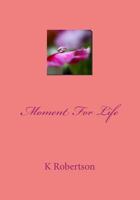 Moment FOR Life 1494798697 Book Cover