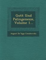 Gott Und Palingenesie, Part 1 (1842) 1168360048 Book Cover