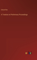 A Treatise on Preliminary Proceedings 3368819410 Book Cover