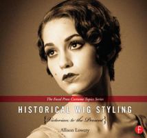 Historical Wig Styling Set 0415836565 Book Cover