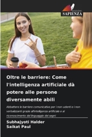 Oltre le barriere: Come l'intelligenza artificiale dà potere alle persone diversamente abili 620921861X Book Cover