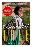 The Beautiful Tree: A Personal Journey Into How the World's Poorest People Are Educating Themselves 1939709121 Book Cover