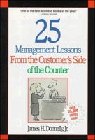 25 Management Lessons From the Customer's Side of the Counter 0786310049 Book Cover