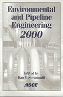 Environmental and Pipeline Engineering 2000: Proceedings of the Asce National Conference on Environmental and Pipeline Engineering, July 23-26, 200O Kansas City, Missouri 0784405077 Book Cover