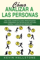 C�mo analizar a las personas: Gu�a completa para principiantes para aprender las t�cnicas de lectura r�pida y an�lisis de personas(Libro En Espanol/How to Analyze People Spanish Book Version) 1699035032 Book Cover