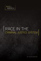 Race in the Criminal Justice System 1532110367 Book Cover