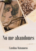 No me abandones 8411234762 Book Cover