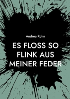 Es floss so flink aus meiner Feder 3753498017 Book Cover