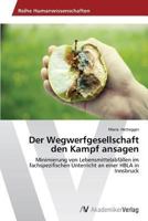 Der Wegwerfgesellschaft Den Kampf Ansagen 363946981X Book Cover