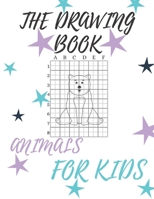 The Drawing Book Animals For Kids: A Simple Step-by-Step Guide to Drawing Cute Animals For Kids B08XLJ8Z24 Book Cover