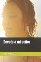 Devota a mi señor (Spanish Edition) B0CWLXT8QL Book Cover