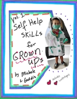Self-Help Skills For Grown-ups Volume 1 B08SZ1FHVS Book Cover