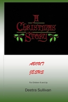 A Christmas Story About Jesus 1712219669 Book Cover