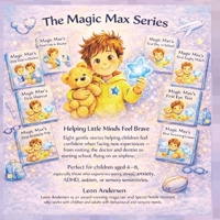 The Magic Max Series: All 8 Books in 1 (Magic Max’s First Visits Helping Little Minds Feel Brave) B0GT9471RR Book Cover