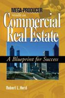 Mega-Producer Results in Commercial Real Estate: A Blueprint for Success 0324314094 Book Cover