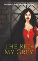 The Red to My Grey 1528908171 Book Cover