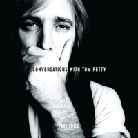 Conversations with Tom Petty, Expanded Edition 1799907570 Book Cover