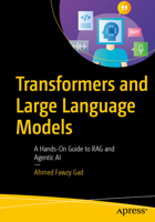 Transformers and Large Language Models: A Hands-On Guide to RAG and Agentic AI B0GTPRZ6MY Book Cover