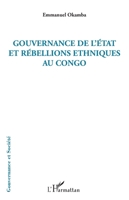 Gouvernance de l'Etat et rébellions ethniques au Congo (Gouvernance Et Société) (French Edition) 2343171874 Book Cover