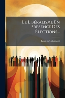 Le Liba(c)Ralisme En Pra(c)Sence Des A(c)Lections 1271781859 Book Cover