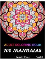 Mandala Adult Coloring Book: 100+ Mandala Images Stress Relieving Patterns Coloring Book For Relaxation, Meditation, Happiness and Relief & Art Color Therapy 1721201181 Book Cover