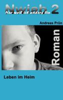Nwiab 2: Nur weil ich anders bin - Leben im Heim 3837021645 Book Cover