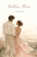 Golden Hour (Romantic Minimalist) B0HCVC1D3F Book Cover