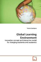 Global Learning Environment: Innovative concept and interactive model for changing academia and academics 3639174577 Book Cover
