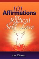 101 Affirmations for Radical Self-Love 1460976304 Book Cover
