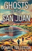Ghosts of the San Juan: A Mystery Adventure (Mogi Franklin Mystery) 1965596312 Book Cover