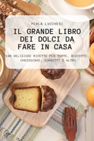 Il Grande Libro Dei Dolci Da Fare in Casa 1804653373 Book Cover