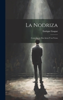 La Nodriza: Comedia en dos actos y en verso 1022060481 Book Cover