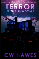 Terror in the Shadows: A Pierce Mostyn Paranormal Investigation (Pierce Mostyn Paranormal Investigations) B0F9FLQS2J Book Cover