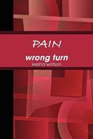 PAIN wrong turn 0578032198 Book Cover