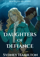 Daughters of Defiance (Sons of Liberty) B0FFQ8SP2V Book Cover