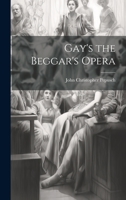 Gay's the Beggar's Opera 1022185578 Book Cover