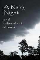 A Rainy Night and Other Short Stories 1544673892 Book Cover