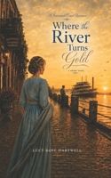 There The River Turns Gold (A Savannah Coast Romance) B0H411YY2L Book Cover
